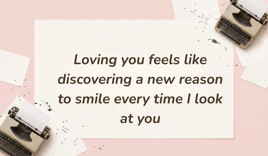 Soft pink background featuring vintage typewriters and paper snippets displaying love paragraphs for her stating, "Loving you feels like discovering a new reason to smile every time I look at you"