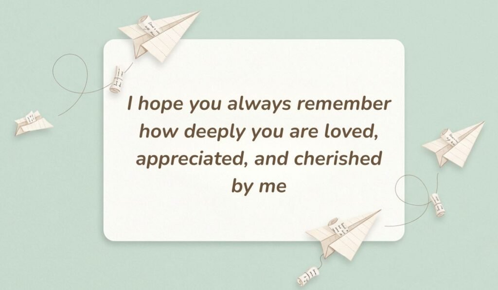 Soft mint green background decorated with paper airplanes and message scrolls displaying love paragraphs for her stating, "I hope you always remember how deeply you are loved, appreciated, and cherished by me"