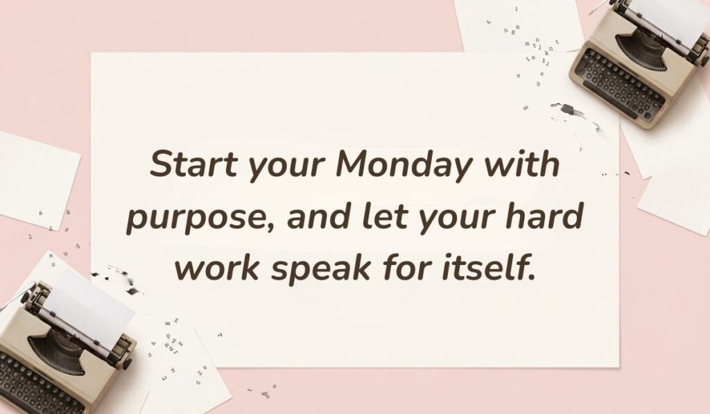 Soft pink background with vintage typewriters featuring monday motivational quotes for work reading, "Start your Monday with purpose, and let your hard work speak for itself."