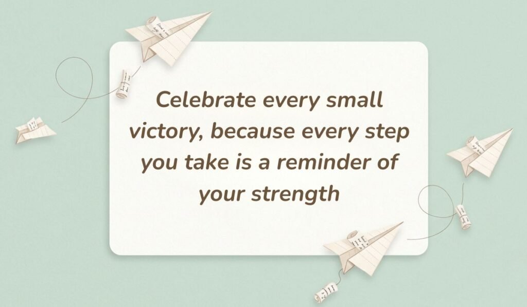 Soft green backdrop with paper airplanes trailing small message scrolls displaying motivational quotes for cancer patients reading, "Celebrate every small victory, because every step you take is a reminder of your strength."