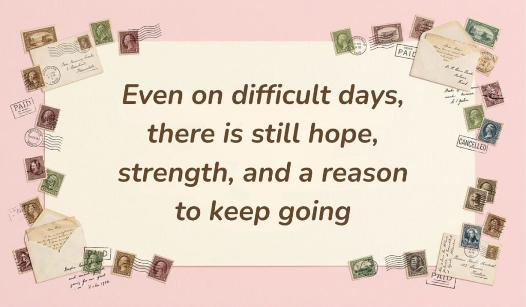 Warm pastel background framed by vintage postage stamps and retro postmarked envelopes showcasing positive quotes for mental health stating, "Even on difficult days, there is still hope, strength, and a reason to keep going."