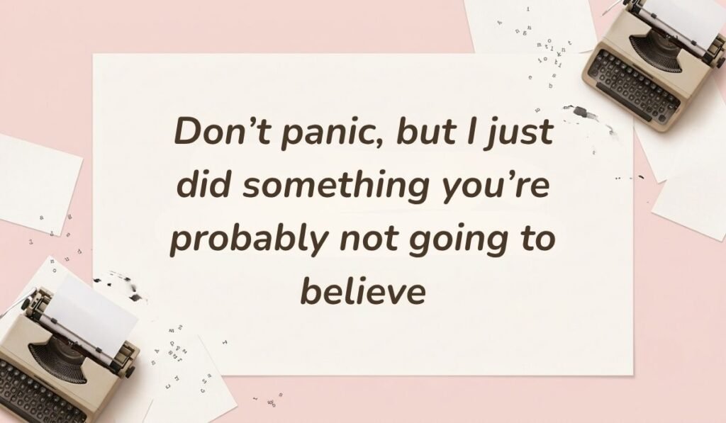 Soft pink background featuring vintage typewriters and paper snippets displaying prank text messages for friends stating, "Don't panic, but I just did something you're probably not going to believe"