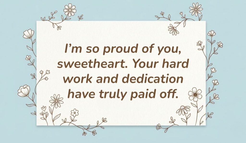 Light blue card with floral line-art borders displaying proud messages for daughter achievement reading, "I'm so proud of you, sweetheart. Your hard work and dedication have truly paid off."