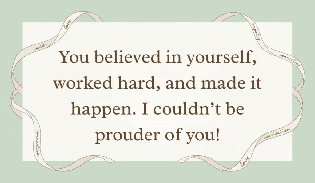 Sage green card layout framed with decorative ribbons displaying proud messages for daughter achievement reading, "You believed in yourself, worked hard, and made it happen. I couldn't be prouder of you!"