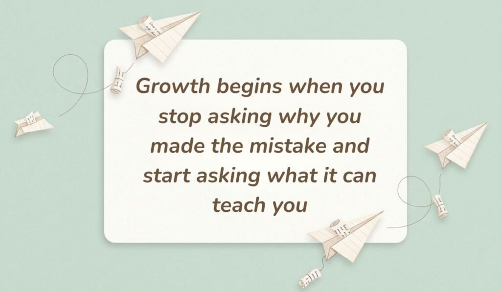 Soft green backdrop with paper airplanes carrying message scrolls presenting quotes about learning from mistakes reading, "Growth begins when you stop asking why you made the mistake and start asking what it can teach you."