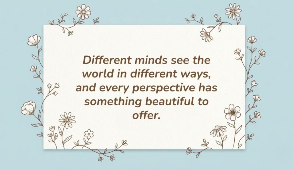 Light blue floral line art border around a central card displaying quotes for autism awareness day reading, "Different minds see the world in different ways, and every perspective has something beautiful to offer."