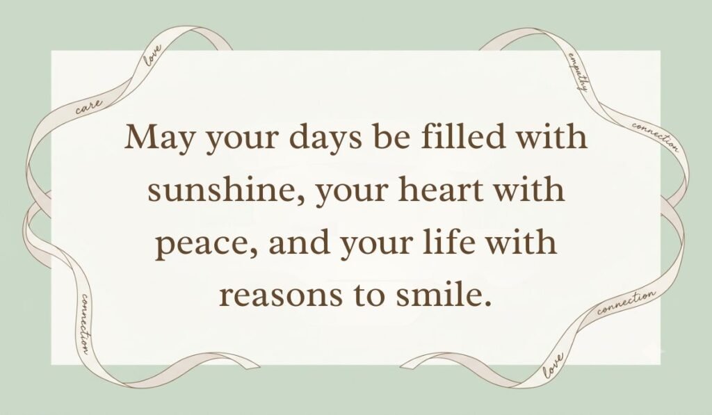 Sage green background with a delicate script ribbon border displaying uplifting quotes for month of may reading, "May your days be filled with sunshine, your heart with peace, and your life with reasons to smile."