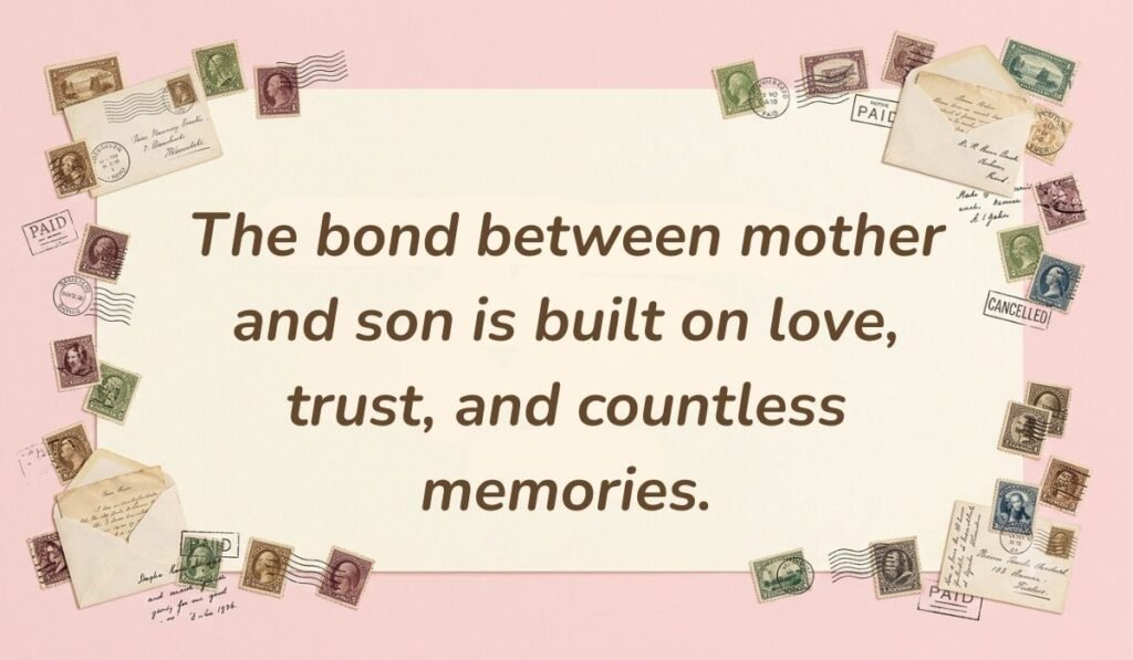 Soft pink card layout framed with vintage postage stamps displaying quotes for mother and son bonding reading, "The bond between mother and son is built on love, trust, and countless memories."