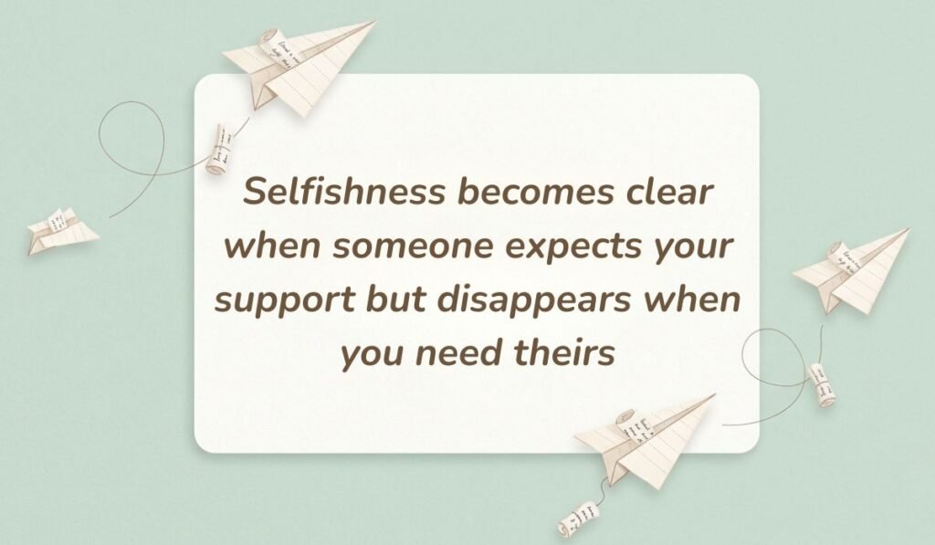 Soft mint backdrop decorated with paper airplanes and message scrolls featuring quotes for people who are selfish stating, "Selfishness becomes clear when someone expects your support but disappears when you need theirs."