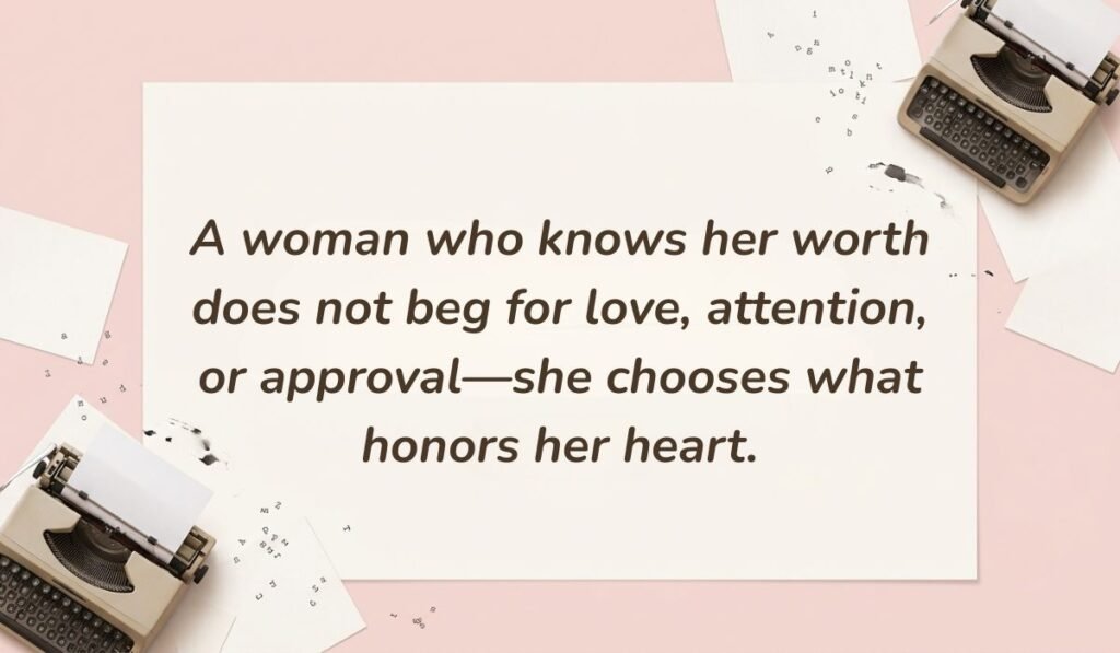 Soft pink background with vintage typewriters featuring self love quotes for women reading, "A woman who knows her worth does not beg for love, attention, or approval—she chooses what honors her heart."