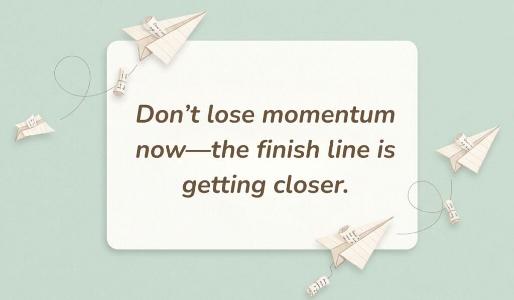 Mint green background with paper airplanes featuring thursday motivational quotes for work reading, "Don't lose momentum now—the finish line is getting closer."