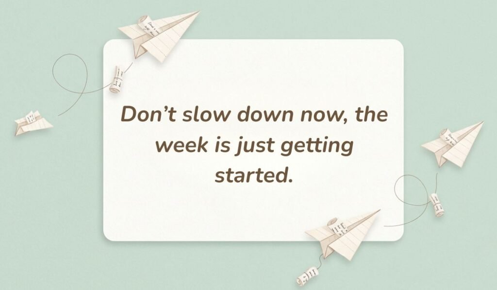 Mint green background with paper airplanes featuring tuesday motivational quotes for work reading, "Don't slow down now, the week is just getting started."