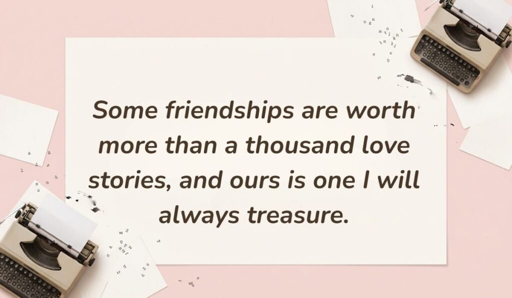 Soft pink background with vintage typewriters featuring valentine's day quotes for friends reading, "Some friendships are worth more than a thousand love stories, and ours is one I will always treasure."