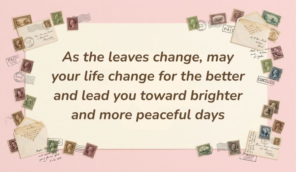 Soft pink backdrop surrounded by vintage postage stamps and postmarked envelopes featuring fall blessings quotes reading, "As the leaves change, may your life change for the better and lead you toward brighter and more peaceful days"