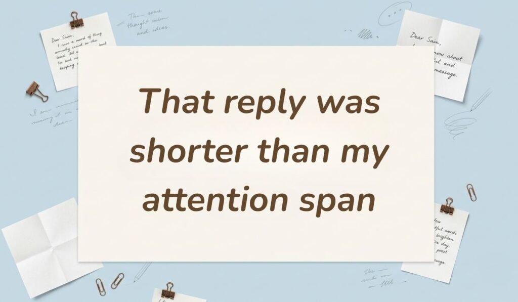 Light blue background surrounded by sticky note reminders, paperclips, and loose notes featuring examples of how to respond to dry texts stating, "That reply was shorter than my attention span"
