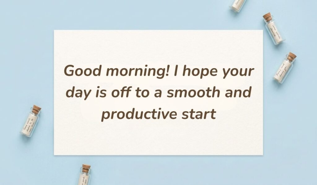 Soft blue background accented with tiny glass bottles containing rolled message notes showcasing professional replies to good morning reading, "Good morning! I hope your day is off to a smooth and productive start"