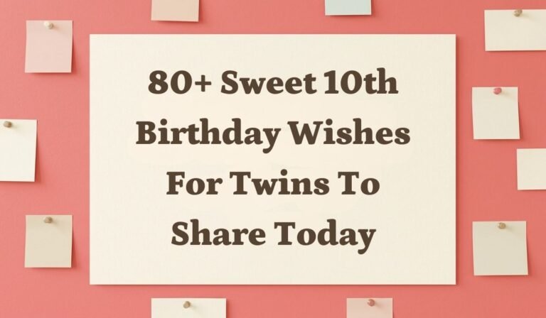 80+ Sweet 10th Birthday Wishes for Twins to Share Today