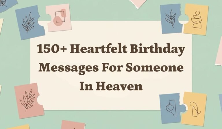 150+ Heartfelt Birthday Messages For Someone In Heaven