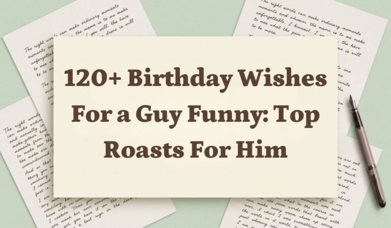 120+ Birthday Wishes for a Guy Funny: Top Roasts for Him