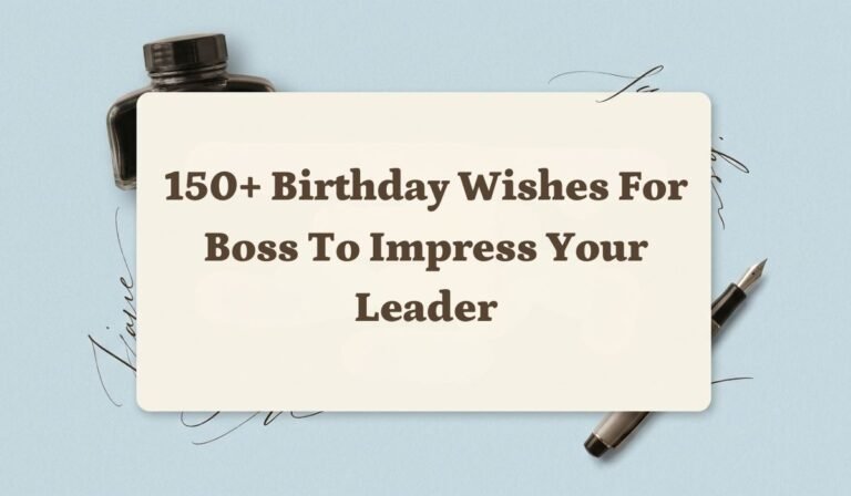 150+ Birthday Wishes for Boss to Impress Your Leader