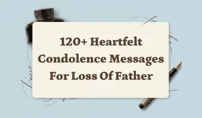 120+ Heartfelt Condolence Messages for Loss of Father