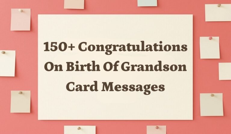 150+ Congratulations on Birth of Grandson Card Messages