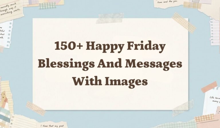 150+ Happy Friday Blessings and Messages With Images