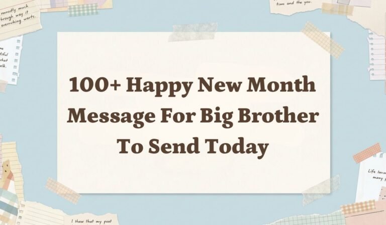 100+ Happy New Month Message For Big Brother To Send Today