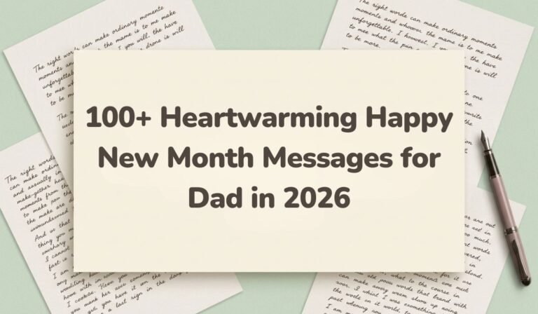 100+ Heartwarming Happy New Month Messages for Dad in 2026