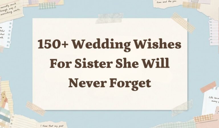 150+ Wedding Wishes for Sister She Will Never Forget