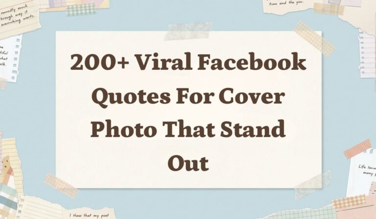 200+ Viral Facebook Quotes for Cover Photo That Stand Out