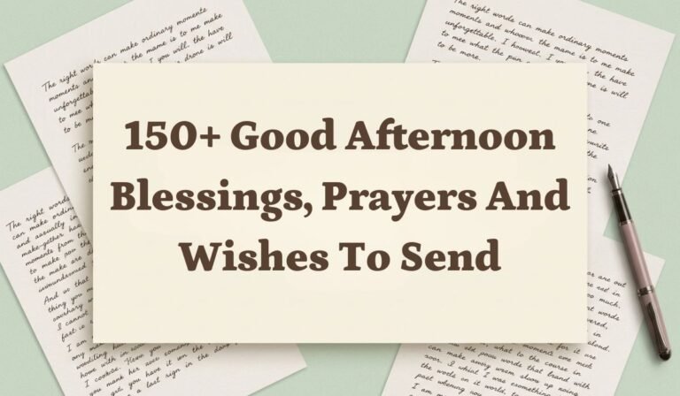150+ Good Afternoon Blessings, Prayers & Wishes to Send