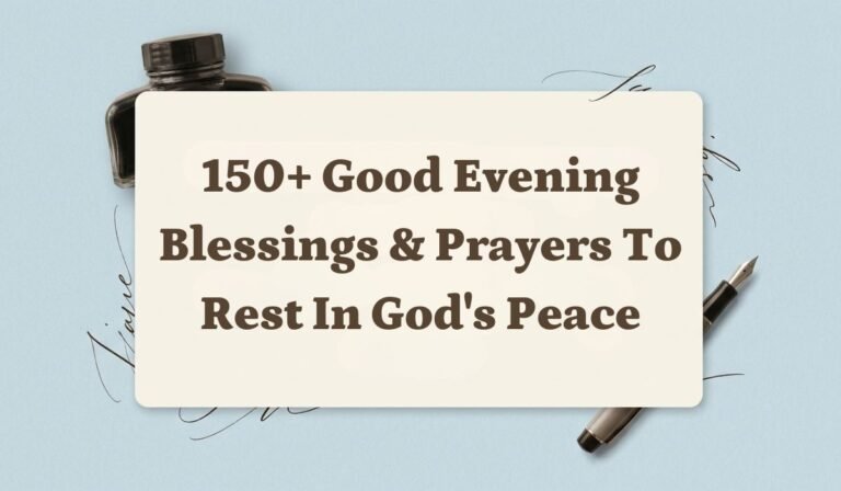 150+ Good Evening Blessings & Prayers to Rest in God's Peace