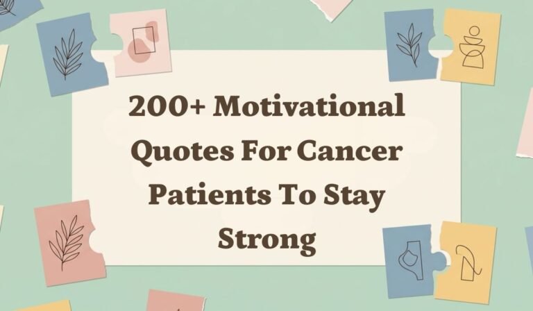 200+ Motivational Quotes for Cancer Patients to Stay Strong