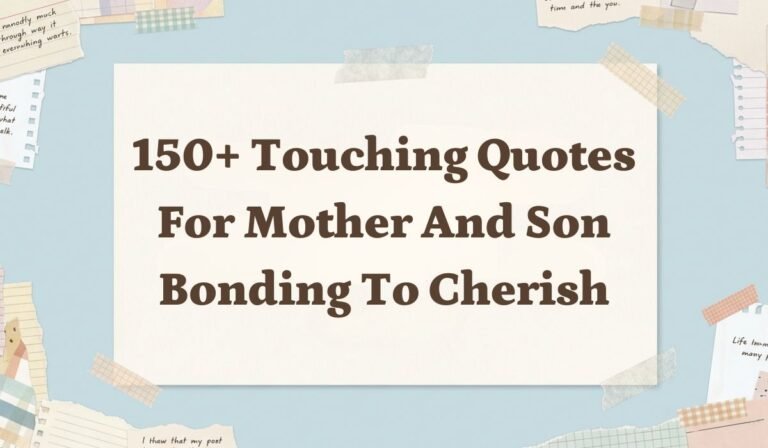 150+ Touching Quotes for Mother and Son Bonding to Cherish