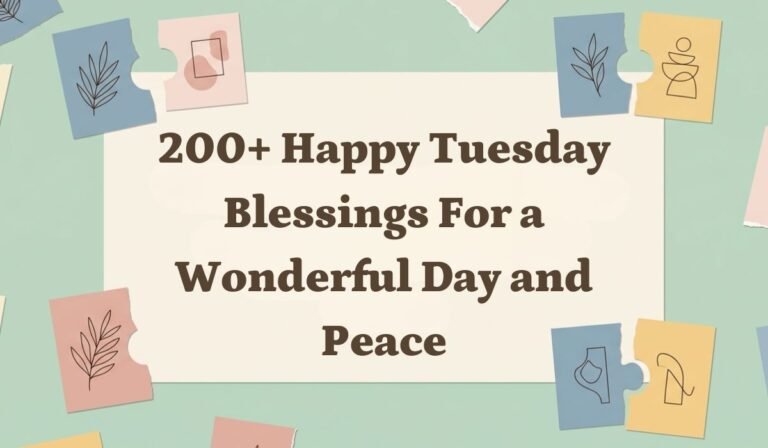 200+ Happy Tuesday Blessings for a Wonderful Day and Peace