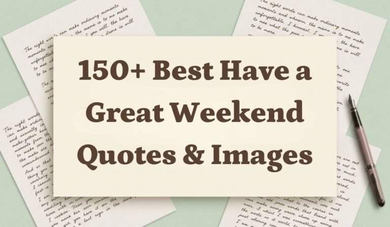 150+ Best Have a Great Weekend Quotes & Images