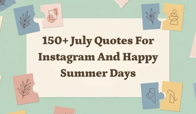 150+ July Quotes for Instagram and Happy Summer Days