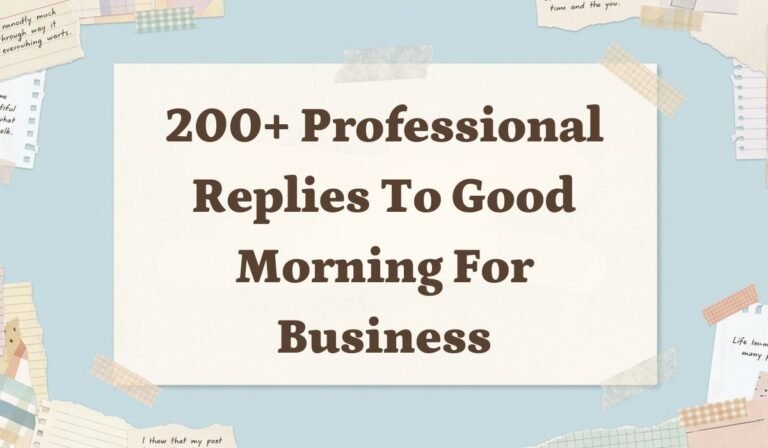 200+ Professional Replies to Good Morning for Business