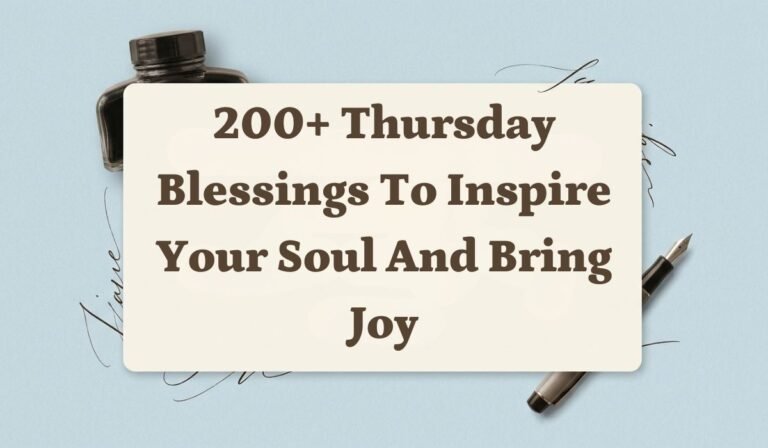 200+ Thursday Blessings To Inspire Your Soul And Bring Joy